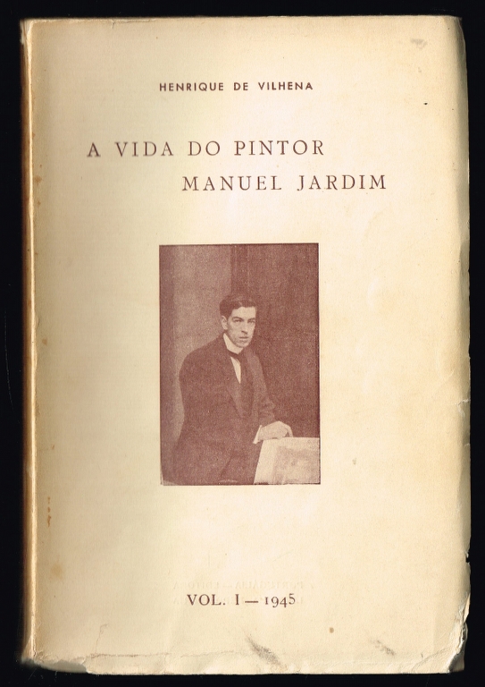 A VIDA DO PINTOR MANUEL JARDIM (2 volumes)